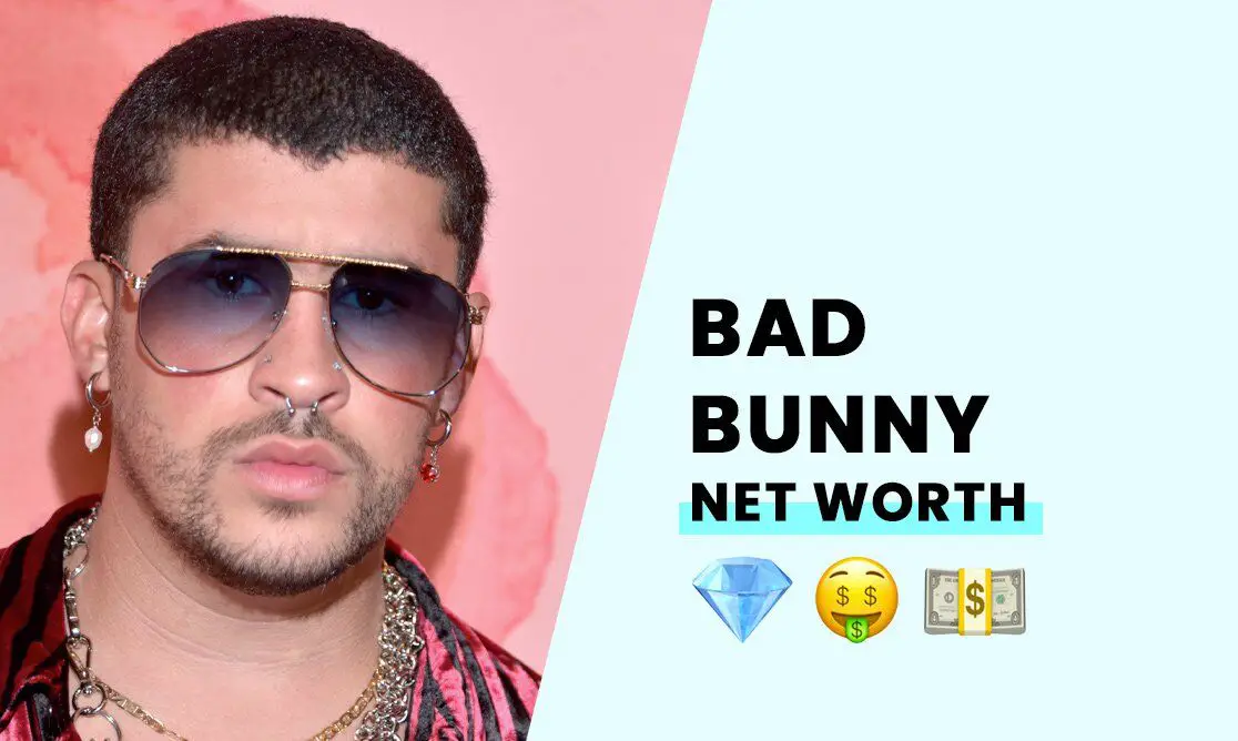 Bad Bunny’s Net Worth
